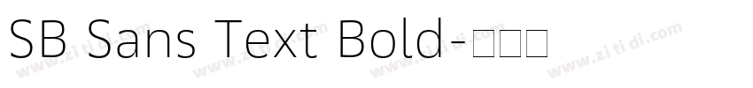 SB Sans Text Bold字体转换 SB Sans Text Bold字体转换